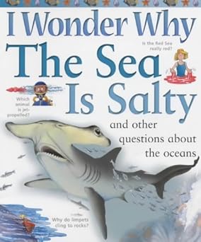 I Wonder Why The Sea Is Salty